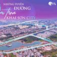 Những tuyến đường “ôm trọn” Khai Sơn City